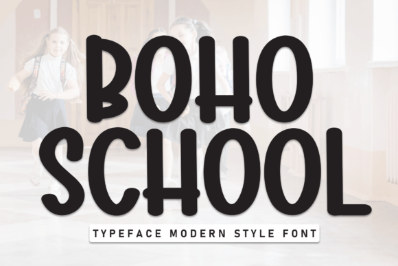 Boho School: A Bold Display Font for Bohemian Designs