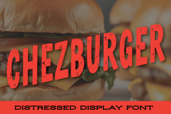 Chezburger Font: Evaluating a Bold, Distressed Display Typeface for Modern Design