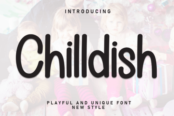 Chilldish: Embracing Authentic Charm in Modern Typography