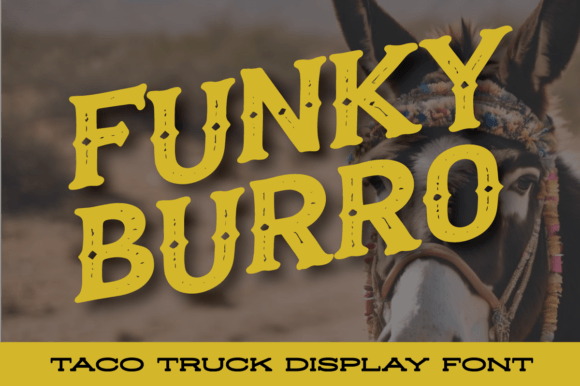 Funky Burro: Mastering the Art of Vintage Taco Stand Typography