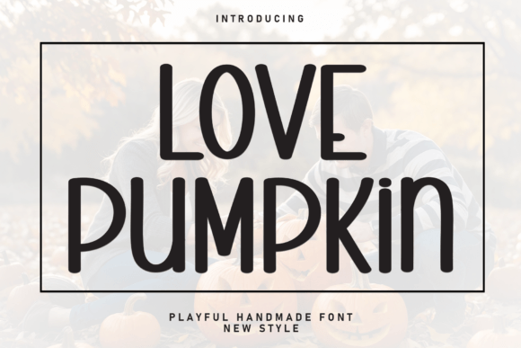 Love Pumpkin: Bringing Warmth and Personality to Your Design Projects