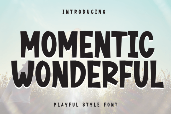 Momentic Wonderful: Evaluating a Bold Display Font for Creative Projects