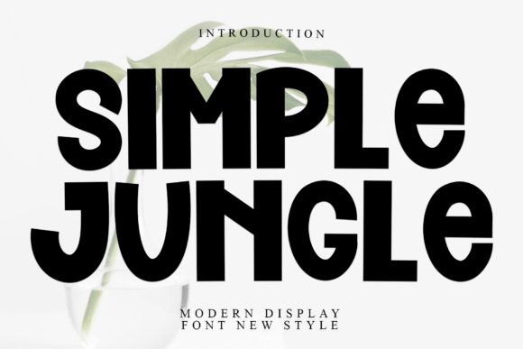 Simple Jungle: A Minimalist Display Font for Modern Brands
