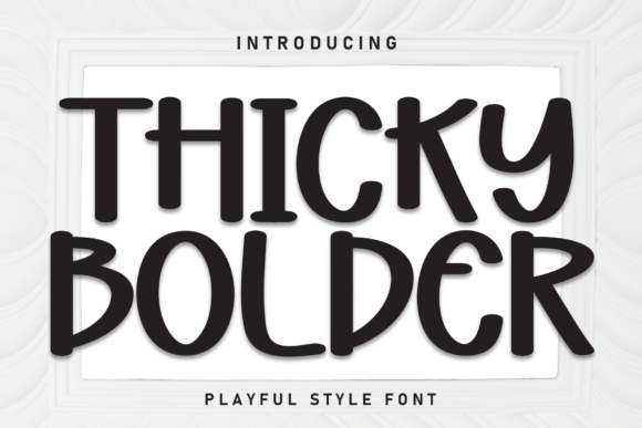 Thicky Bolder: The Ultimate Guide to Mastering Bold Display Typography