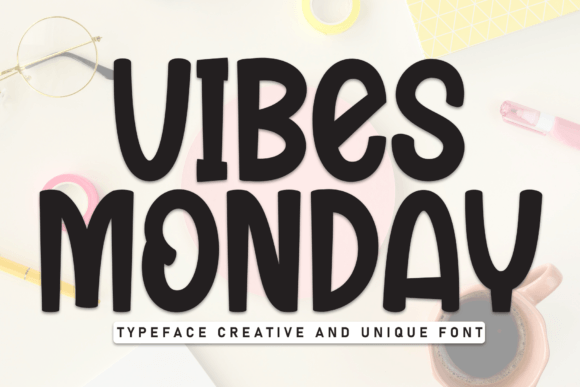 Why Vibes Monday Is Redefining Playful Typography for Modern Creators